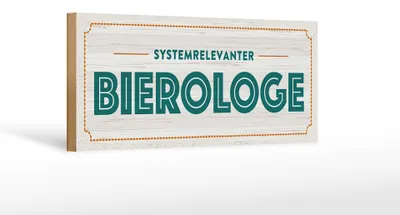 Produktbild von Holzschild 27x10cm Systemrelevanter Bierologe