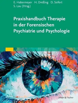Obrázek produktu pro Praxishandbuch Therapie in der Forensischen Psychiatrie und Psychologie