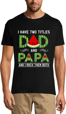 Produktbild von Herren Grafik T-Shirt Ich habe zwei Titel Papa und Papa - ich rocke sie beide – I Have Two Titles Dad And Papa - I Rock Them Both – Öko-Verantwortlich