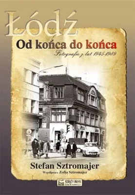 Zdjęcie produktu dla Sztromajer, S: Lodz od konca do konca