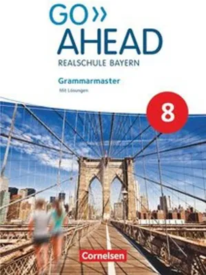 Produktbild von Go Ahead 8. Jahrgangsstufe - Ausgabe für Realschulen in Bayern - Grammarmaster