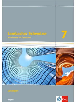 Produktbild von Lambacher Schweizer Mathematik 7. Lösungen Klasse 7. Ausgabe Bayern ab 2017