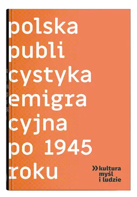 Zdjęcie produktu dla Polska publicystyka emigracyjna po 1945 roku - (Buch auf Polnisch)