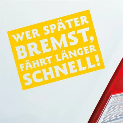 Produktbild von Auto Aufkleber Wer später bremst, fährt länger schnell! Motorrad 15x10 cm Gelb Sticker Heckscheibenaufkleber