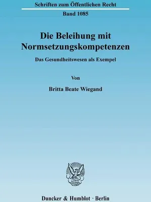 Immagine prodotto di Die Beleihung mit Normsetzungskompetenzen