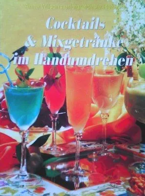 Produktbild von Cocktails und Mixgetränke im Handumdrehen | Anne Wilsons