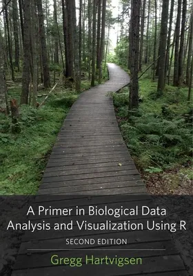 Produktbild von Hartvigsen, G: Primer in Biological Data Analysis and Visual