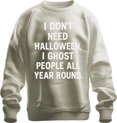 Obrázek produktu pro Halloween I ghoste people all year sarcastic saying uni mikina, příroda, S