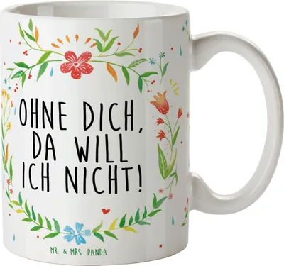 Produktbild von Mr. & Mrs. Panda Tasse Ohne dich, da will... - Geschenk, Becher, Kaffeebecher, Geschenktasse, Kaffeetasse, Teetasse