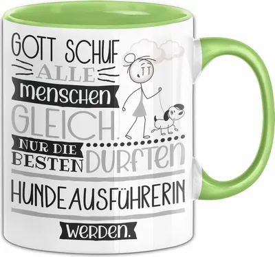Produktbild von Hundeausführerin Geschenk Becher Tasse Gott Schuf Alle Menschen Gleich Nur Die Besten Durfeten Hundeausführerin Werden Geschenkidee Lustig (Grün)