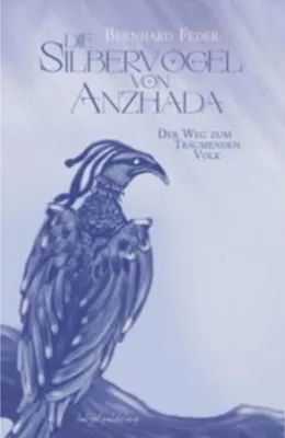 Obrázek produktu pro Die Silbervögel von Anzhada I