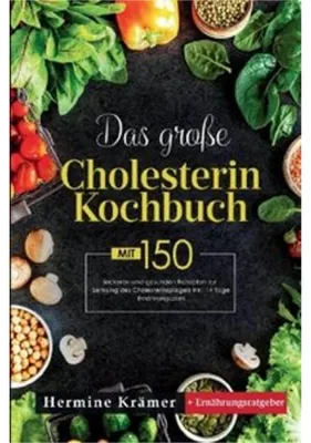 Obrázok produktu pre Das große Cholesterin Kochbuch mit 150 leckeren und gesunden Rezepten zur Senkung des Cholesterinspiegels