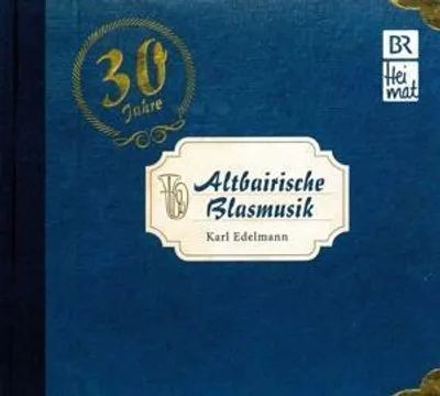 Produktbild von Edelmann, K: Altbairische Blasmusik-30 Jahre