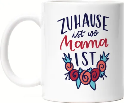 Produktbild von Zuhause Ist Wo Mama Ist Tasse Muttertag Geschenkidee Beste Mama Der Welt