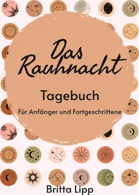 Produktbild von Das Rauhnacht Tagebuch - ein Spiritueller Begleiter durch die magischen Nächte.