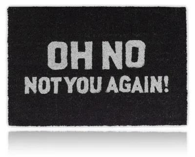 Kokos-Deurmat OH NO NOT YOU AGAIN! 60x40 cm Antirutsch