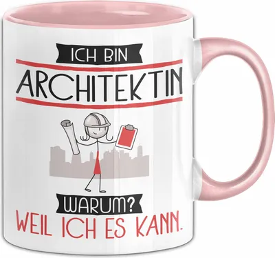 Produktbild von Architektin Tasse Geschenk Ich Bin Architektin Warum Weil Ich Es Kann Geschenkidee Geburtstag (Rosa)