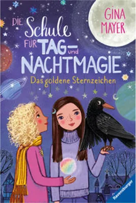 Zdjęcie produktu dla Die Schule für Tag- und Nachtmagie, Band 3: Das goldene Sternzeichen