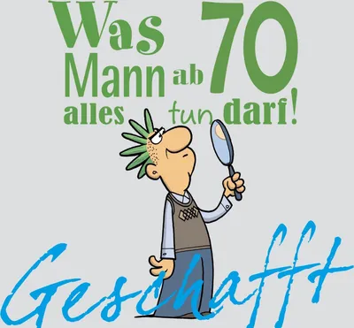 Produktbild von Geschafft! Was Mann ab 70 alles tun darf