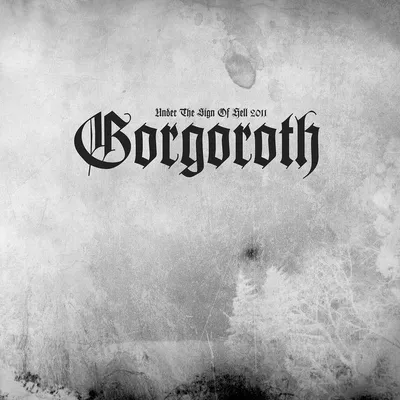 Produktbild von Gorgoroth-Under The Sign Of Hell 2011