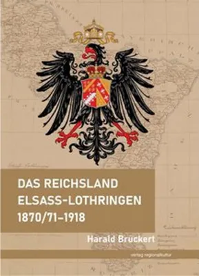 Zdjęcie produktu dla Das Reichsland Elsaß-Lothringen 1870/71-1918