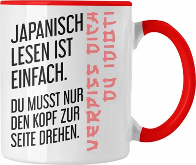Produktbild von Trendation - Japanisch Lesen Ist Einfach Tasse Geschenk Ironie Sarkasmus Spruch Becher (Rot)