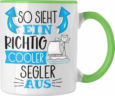 Produktbild von Trendation - Segler Tasse Geschenk So Sieht Ein Richtig Cooler Segler Aus Geschenkidee Spruch Lustig Becher (Grün)