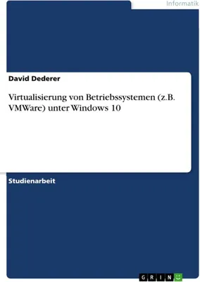Produktbild von Virtualisierung von Betriebssystemen (z.B. VMWare) unter Windows 10