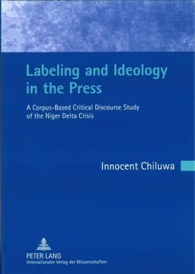 Immagine prodotto di Labeling and Ideology in the Press