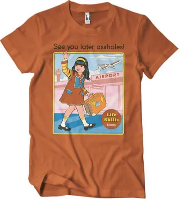 Produktbild von See You Later Assholes T-Shirt - X-Large - BurntOrange