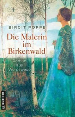 Obrázok produktu pre Gmeiner: Die Malerin im Birkenwald – Historischer Roman über Worpswede und Künstlerpersönlichkeiten