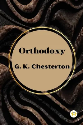 Produktbild von Orthodoxy by G. K. Chesterton