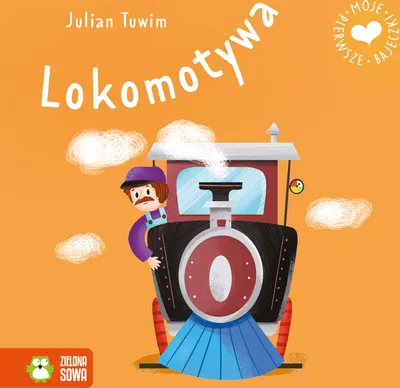 Obrázek produktu pro Julian Tuwim: Lokomotywa - moje pierwsze bajeczki dla dzieci