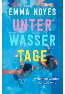 Obrázok produktu pre Unterwassertage - Wie man wieder sichtbar wird