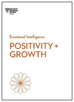 Produktbild von Positivity and Growth (HBR Emotional Intelligence Series)
