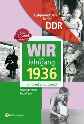 Produktbild von Aufgewachsen in der DDR - Wir vom Jahrgang 1936 - Kindheit und Jugend
