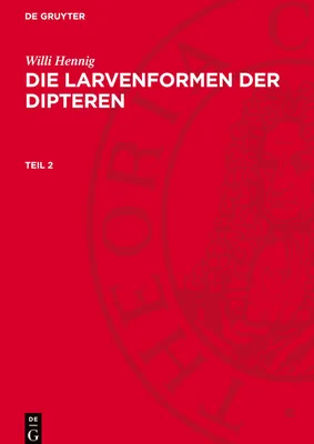 Produktbild von Die Larvenformen der Dipteren, Teil 2, Die Larvenformen der Dipteren Teil 2