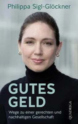 Buchcover von 'Gutes Geld' - Gebundene Ausgabe von Philippa Sigl-Glöckner
