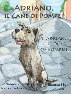 Produktbild von Adriano, Il Cane Di Pompei - Hadrian, the Dog of Pompeii