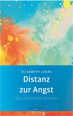 Produktbild von Buch: Distanz zur Angst – Logotherapie-Techniken zur Angst- & Konfliktbewältigung, inkl. Fallbeispiele