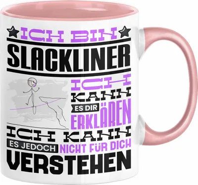 Produktbild von Slackliner Geschenk Kaffee-Tasse Geschenkidee für Slackliner Ich Bin Slackliner Ich Kann Es Dir Erklären Jedoch Nicht Für Dich Verstehen Spruch Lustig (Rosa)
