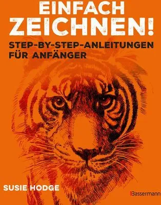 Produktbild von Einfach zeichnen! Step-by-step-Anleitungen für Anfänger
