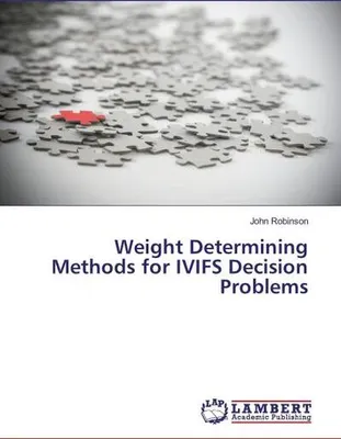 Produktbild von Weight Determining Methods for IVIFS Decision Problems