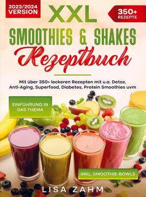 Produktbild von XXL Smoothies & Shakes Rezeptbuch