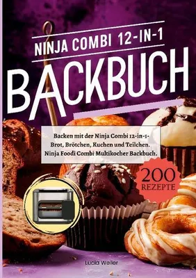 Produktbild von Backen mit der Ninja Combi 12-in-1- 200 Rezepte.