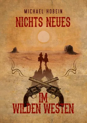 Produktbild von Nichts Neues im Wilden Westen