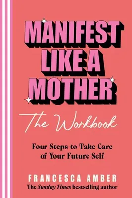 Zdjęcie produktu dla Manifest Like a Mother - The Workbook