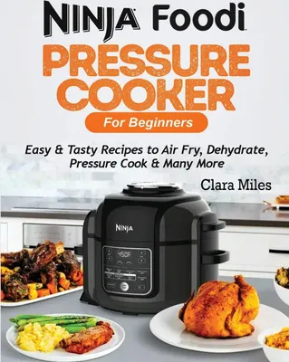 Produktbild von Ninja Foodi Pressure Cooker For Beginners