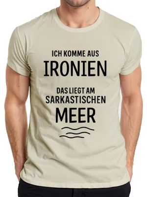 Produktbild von Ich komme aus Ironien sarkastisches Meer Sarkasmus Humor Geschenk Herren T-Shirt, Natur, XL