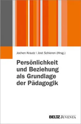 Immagine prodotto di Persönlichkeit und Beziehung als Grundlage der Pädagogik